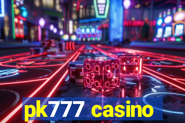 pk777 casino